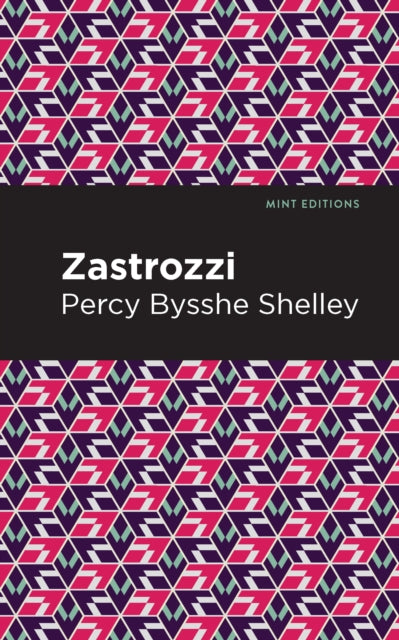 Book cover of: Zastrozzi. By: Percy Bysshe Shelley