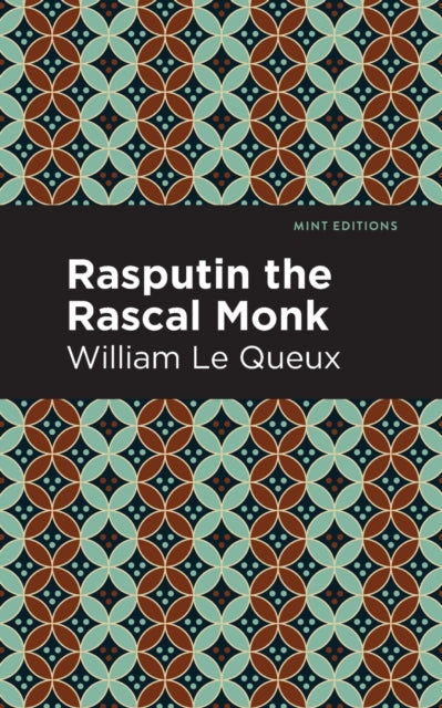 Book cover of: Rasputin the Rascal Monk. By: William Le Queux