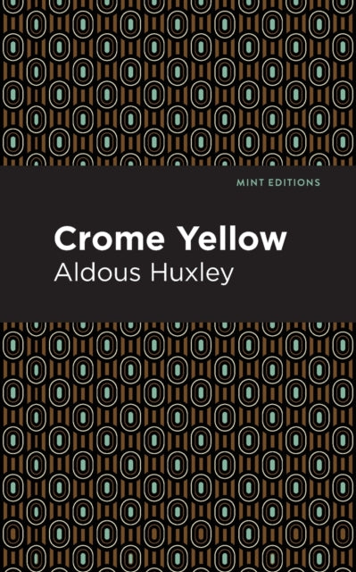 Book cover of: Crome Yellow. By: Aldous Huxley