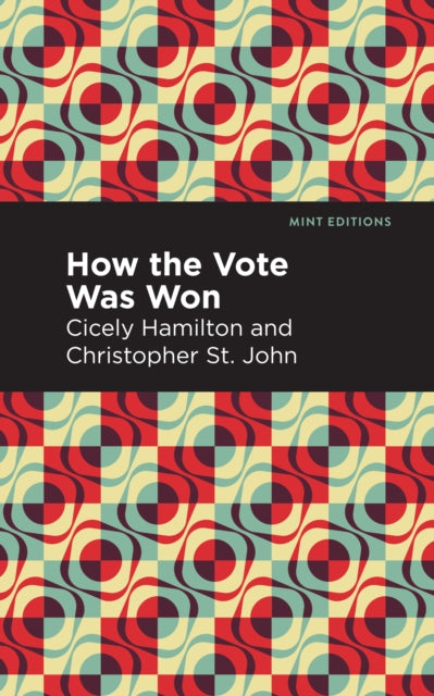 Book cover of: How the Vote Was Won. By: Cicely Hamilton