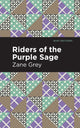 Book cover of: Riders of the Purple Sage. By: Zane Grey