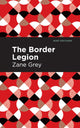 Book cover of: Border Legion. By: Zane Grey