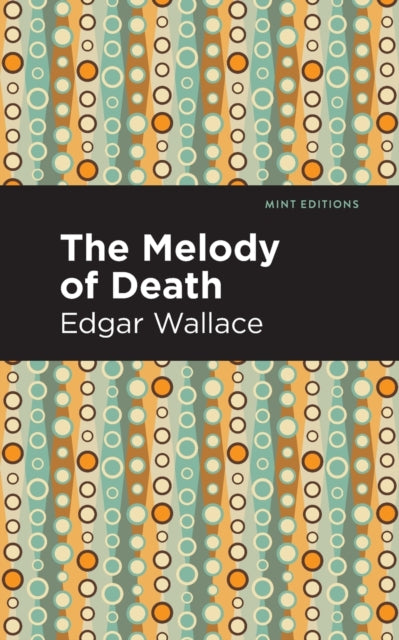 Book cover of: Melody of Death. By: Edgar Wallace