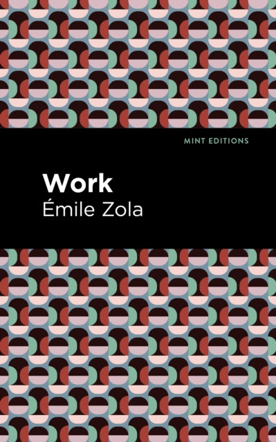 Book cover of: Work. By: Émile Zola