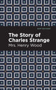 Book cover of: Story of Charles Strange. By: Henry Wood