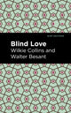 Book cover of: Blind Love. By: Wilkie Collins