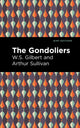 Book cover of: Gondoliers. By: Arthur Sullivan and W. S. Gilbert
