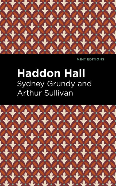 Book cover of: Haddon Hall. By: Arthur Sullivan and Sydney Grundy
