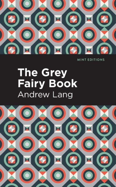 Book cover of: Grey Fairy Book. By: Andrew Lang