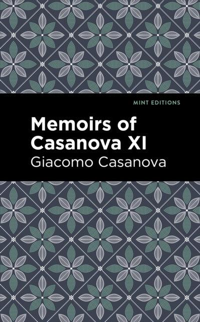 Book cover of: Memoirs of Casanova Volume XI. By: Giacomo Casanova