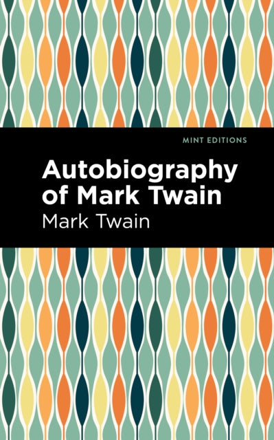Book cover of: Autobiography of Mark Twain. By: Mint Editions