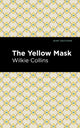 Book cover of: Yellow Mask. By: Wilkie Collins