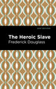 Book cover of: Heroic Slave. By: Frederick Douglass