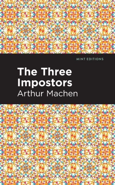 Book cover of: Three Impostors. By: Arthur Machen