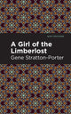 Book cover of: Girl of the Limberlost. By: Gene Stratton-Porter