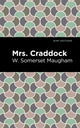 Book cover of: Mrs. Craddock. By: William Somerset Maugham