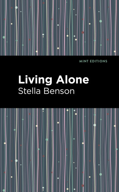 Book cover of: Living Alone. By: Stella Benson
