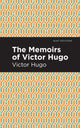 Book cover of: Memoirs of Victor Hugo. By: Victor Hugo