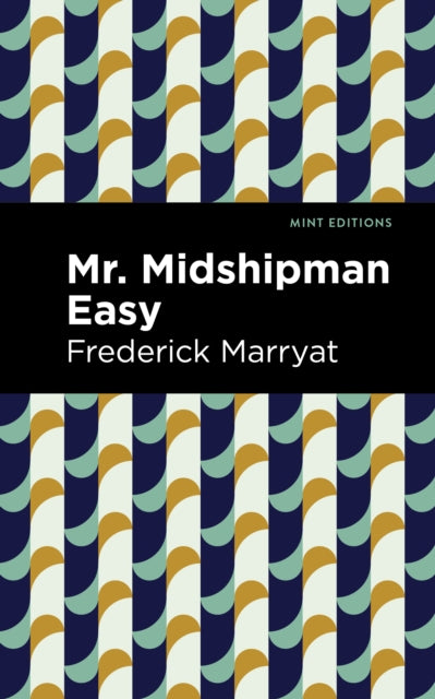 Book cover of: Mr. Midshipman Easy. By: Frederick Marryat