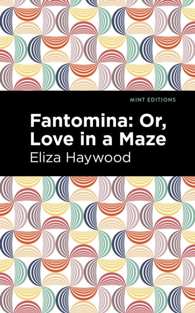 Book cover of: Fantomina. By: Eliza Haywood