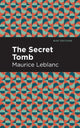 Book cover of: Secret Tomb. By: Maurice Leblanc