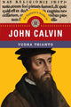 Book cover of: Explorer`s Guide to John Calvin. By: Yudha Thianto