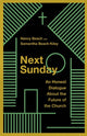 Book cover of: Next Sunday – An Honest Dialogue About the Future of the Church. By: Nancy Beach