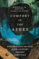 Book cover of: Comfort in the Ashes. By: Michelle K. Keener