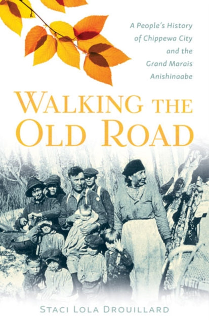 Book cover of: Walking the Old Road. By: Staci Lola Drouillard