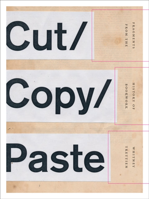 Book cover of: Cut/Copy/Paste. By: Whitney Trettien