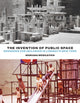 Book cover of: Invention of Public Space. By: Mariana Mogilevich