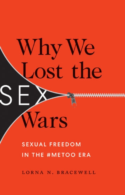 Book cover of: Why We Lost the Sex Wars. By: Lorna N. Bracewell
