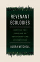 Book cover of: Revenant Ecologies. By: Audra Mitchell