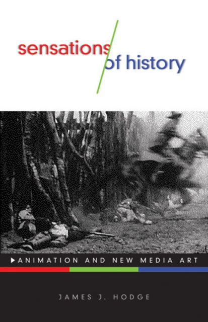 Book cover of: Sensations of History. By: James J. Hodge