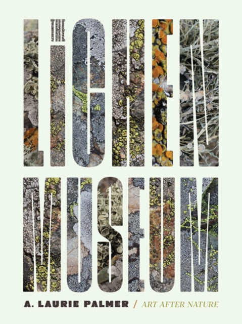 Book cover of: Lichen Museum. By: Laurie A. Palmer