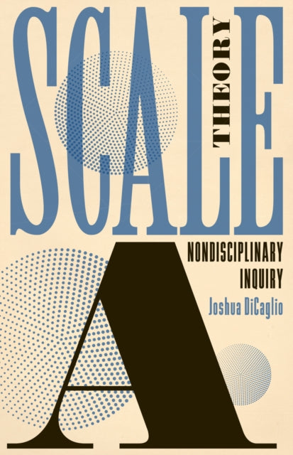 Book cover of: Scale Theory. By: Joshua DiCaglio