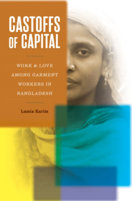 Book cover of: Castoffs of Capital. By: Lamia Karim