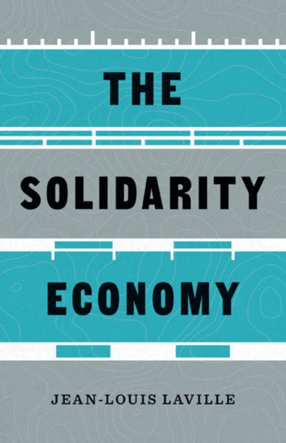 Book cover of: Solidarity Economy. By: Jean-Louis Laville