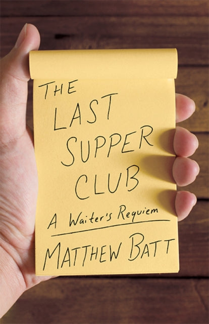 Book cover of: Last Supper Club. By: Matthew Batt