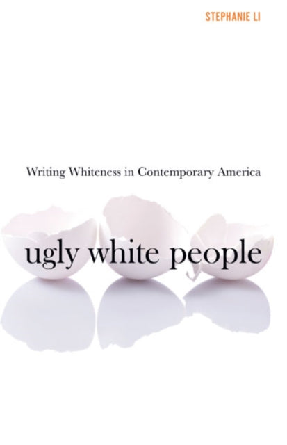 Book cover of: Ugly White People. By: Stephanie Li