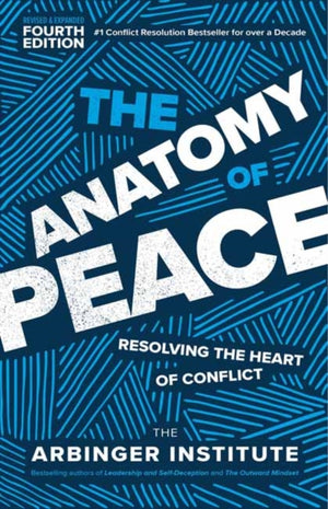 Anatomy of Peace, Resolving the Heart of Conflict