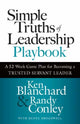 Book cover of: Simple Truths of Leadership Playbook. By: Ken Blanchard