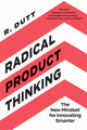 Book cover of: Radical Product Thinking. By: R. Dutt