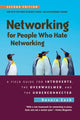 Book cover of: Networking for People Who Hate Networking, Second Edition. By: Devora Zack