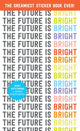 Book cover of: Pipsticks the Future is Bright Sticker Book. By: Pipsticks®+Workman®