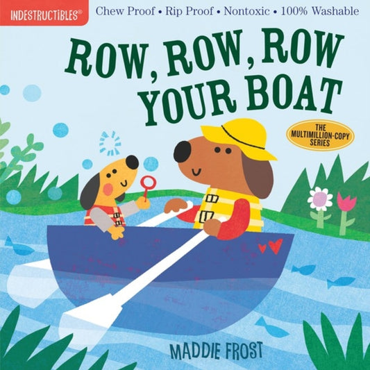Book cover of: Indestructibles: Row, Row, Row Your Boat. By: Maddie Frost