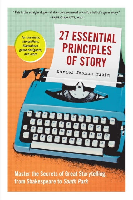 Book cover of: 27 Essential Principles of Story. By: Daniel Joshua Rubin