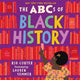 Book cover of: ABCs of Black History. By: Rio Cortez