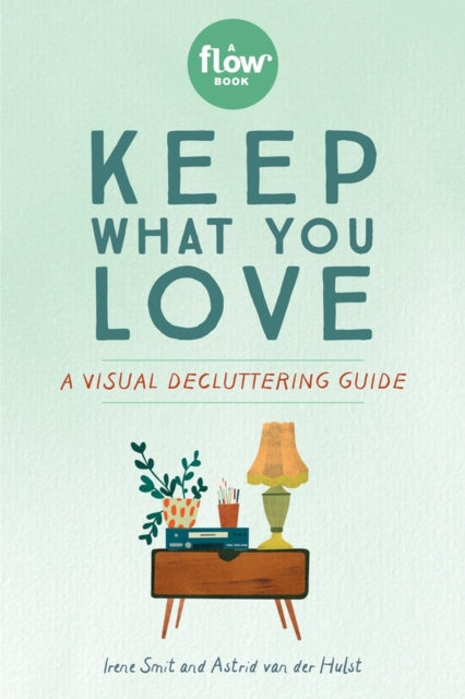 Book cover of: Keep What You Love. By: Irene Smit