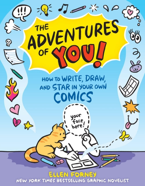 Book cover of: The Adventures of You!. By: Ellen Forney